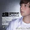 Greyson Chance - Waiting Outside the Lines - EP