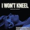 Groove Armada - I Won't Kneel (Remixes) [Bonus Track Version] - EP