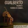 Gualberto, Vol. 5 Y Ahora Es Cuando