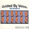 Guided By Voices - Hold On Hope - EP
