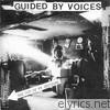 Guided By Voices - Get Out of My Stations
