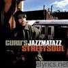 Guru - Jazzmatazz - Streetsoul