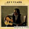 Guy Clark - Somedays the Song Writes You