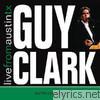 Live from Austin, TX: Guy Clark