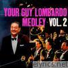 Your Guy Lombardo Medley, Vol. 2