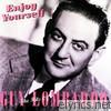 Guy Lombardo - Enjoy Yourself - The Hits of Guy Lombardo