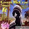 Gwen Mccrae - Gwen McCrae Sings TK