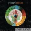 Gyroscope - Cohesion