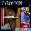 Gyroscope - Sound Shattering Sound