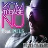 Kom Tilbage Nu feat. PULS - Single