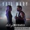 Haley & Michaels - Hail Mary
