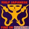 Half Japanese - Fire In the Sky