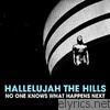 Hallelujah The Hills - No One Knows What Happens Next