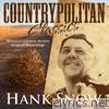 Hank Snow - Countrypolitan Classics - Hank Snow