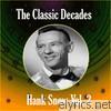Hank Snow - The Classic Decades Presents - Hank Snow, Vol. 2