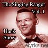 Hank Snow - The Singing Ranger, Vol. 1