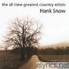 Hank Snow - The All Time Greatest Country Artists (Volume 9)