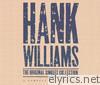 Hank Williams - The Original Singles Collection . . . Plus