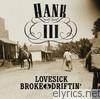 Hank Williams Iii - Lovesick, Broke & Driftin'