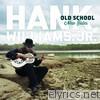 Hank Williams, Jr. - Old School New Rules