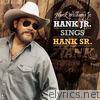 Hank Jr. Sings Hank Sr.