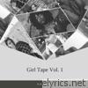 Girl Tape, Vol. 1 - EP