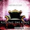 Killing the King - Single