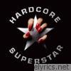 Hardcore Superstar - Hardcore Superstar (Reloaded)
