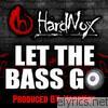 Let the Bass Go - EP