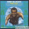 Harry Belafonte - Pure Gold
