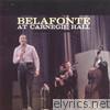 Harry Belafonte - Belafonte At Carnegie Hall (Remastered)