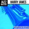 Jazz Masters: Harry James