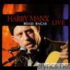 Harry Manx - Road Ragas (Live)