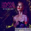 Havana Brown - Better Not Said - Single
