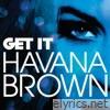 Havana Brown - Get It - EP