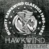 Mighty Hawkwind Classics 1980 - 85