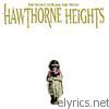 Hawthorne Heights - The Silence In Black and White (Re-Issue)