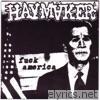 Haymaker - F**k America - EP