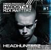 Headhunterz - Hardstyle Mix Masterz #1 (Mixed by Headhunterz)