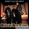 Heavy D & The Boyz - Nuttin' but Love