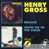 Henry Gross - Show Me To The Stage
