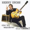 Henry Gross - One Hit Wanderer