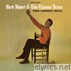 Herb Alpert & The Tijuana Brass - The Lonely Bull: Mono and Stereo Editions (Bonus Track Version)