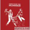 Here Come The Mummies - Pull It Off - EP