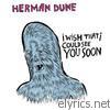 Herman Dune - I Wish That I Could See You Soon - EP