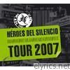 Héroes del Silencio - Tour 2007