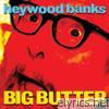 Heywood Banks - Big Butter