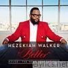 Hezekiah Walker - Azusa: The Next Generation 2 - Better
