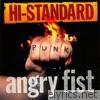 Hi-Standard - Angry Fist (Fat Wreck Chords Edition)