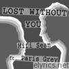 Lost Without You (feat. Paris Grey)